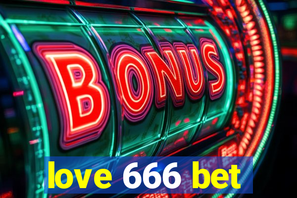 love 666 bet